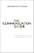 The Communication Code: Unlock Every Relationship, One Conversation at a Time