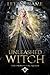 Unleashed Witch: Une romanc...