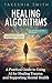 Healing Algorithms by Takeshia Smith