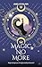 Magic No More