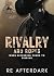 Rivalry and Ropes: When Bic...