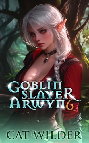 Goblin Slayer Arwyn 6 (Kindle Edition)