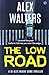 The Low Road (DI Alec McKay #7)