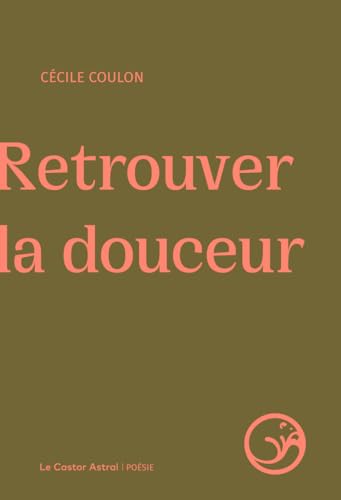 Retrouver la douceur (Paperback)
