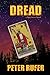 Dread: A Speculative Novel