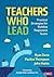 Teachers Who Lead by Ryan Dunn