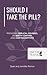 Should I Take The Pill?: Pr...