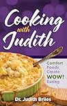 Cooking with Judith: Comfort Foods Create WOW Eating