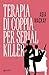Terapia di coppia per serial killer