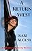 A Return West: An Adventure...