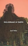 Holograms of dawn