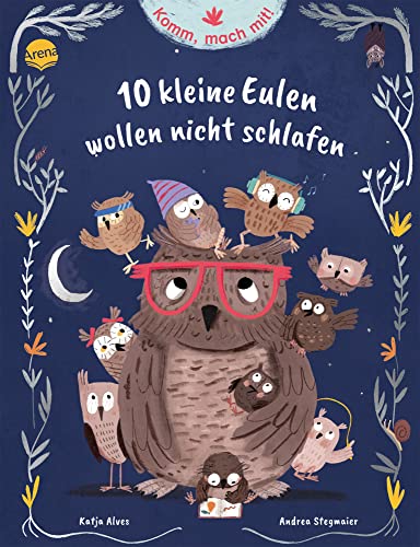 Komm, mach mit! 10 kleine Eulen wollen nicht schlafen (Hardcover)