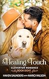 A Healing Touch: A Widower Second Chance Romance (Cloverton Romance Book 8)