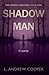 Shadow Man (The Middle Reaches, #1)