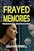 Frayed Memories: Beneath th...
