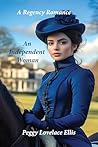 An Independent Woman by Peggy Lovelace Ellis