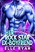 Her Alien Rock Star Ex-boyfriend by Elle Ryan