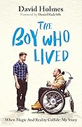 The Boy Who Lived: When Magic and Reality Collide: my story