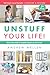 Unstuff Your Life!: Kick the Clutter Habit and Completely Organize Your Life for Good, Updated & Revised 2nd Edition