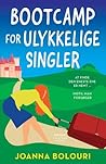Bootcamp for ulykkelige singler by Joanna Bolouri
