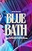 Blue Bath