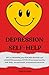 Depression Self Help by Edith N. Schmidt