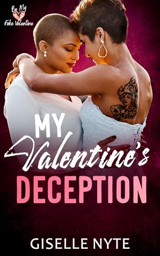 My Valentine's Deception: A Be My Fake Valentine Story (Crowned Ever After Series Book 2)