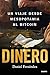 Dinero: Un viaje desde Mesopotamia hasta el Bitcoin (Deusto) (Spanish Edition)