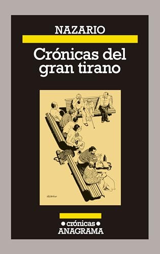 Crónicas del gran tirano (Spanish Edition)