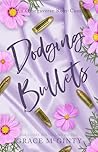 Dodging Bullets