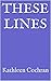 These Lines: Kathleen Cochran