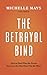 The Betrayal Bind: How to H...