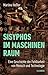 Sisyphos im Maschinenraum: Eine Geschichte der Fehlbarkeit von Mensch und Technologie (German Edition)