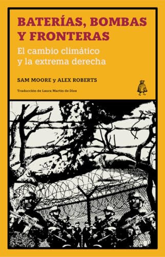 Baterías, bombas y fronteras: El cambio climático y la extrema derecha (Paperback)