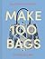 Make 100 Bags by Stuart Hillard