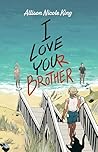 I Love Your Brother