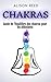 Chakras: Guide de l'équilib...