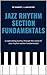 Jazz Rhythm Section Fundamentals by Robert Lancaster