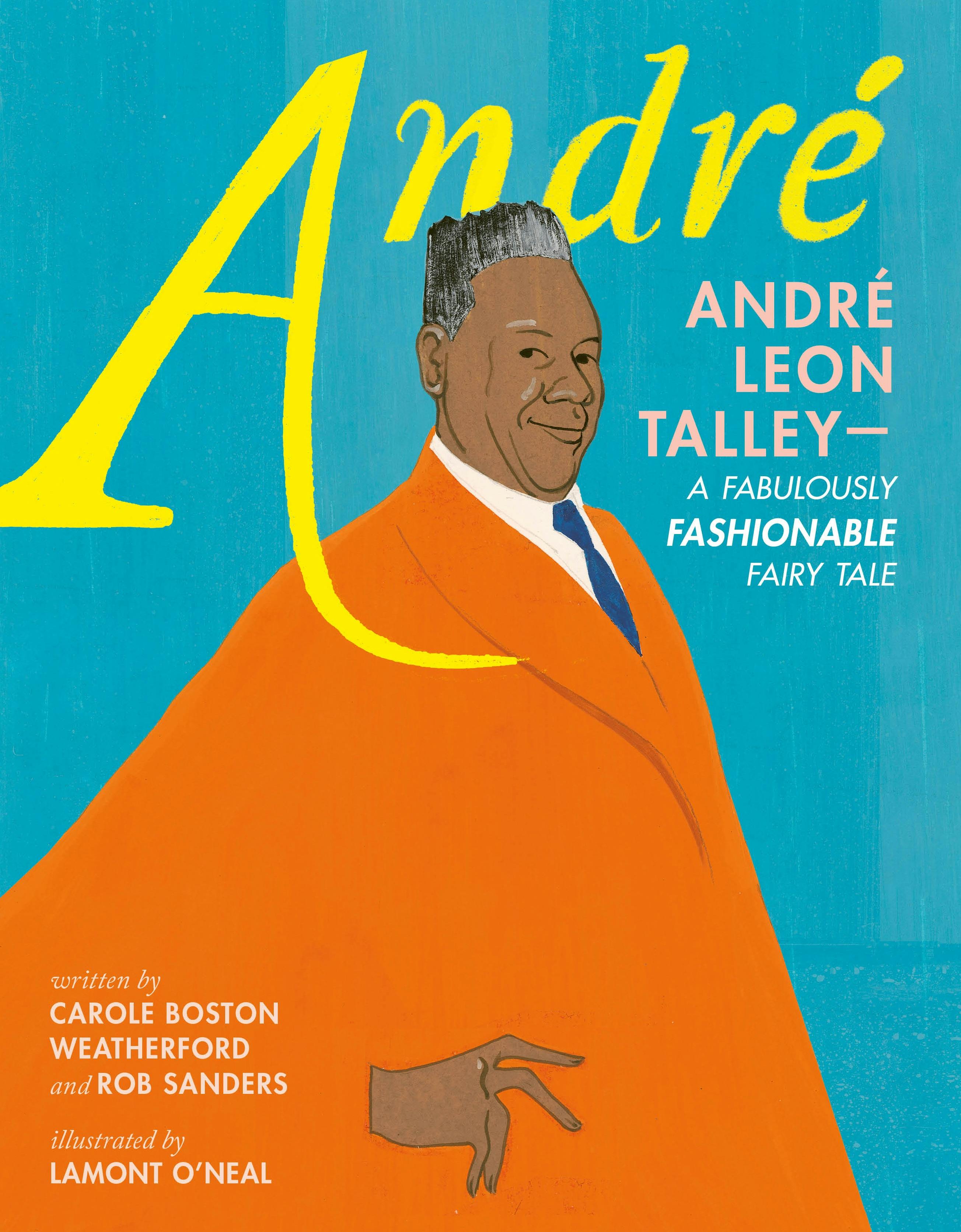 André: André Leon Talley―A Fabulously Fashionable Fairy Tale (Hardcover)