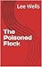 The Poisoned Flock by Lee Wells