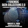 Forensic Data Collections 2.0: A Selection of Trusted Digital Forensics Content: Third Edition