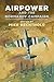 Airpower and the Normandy Campaign by Michael Bechthold