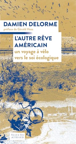 L'autre rêve américain: Un voyage à vélo vers le soi écologique (Paperback)