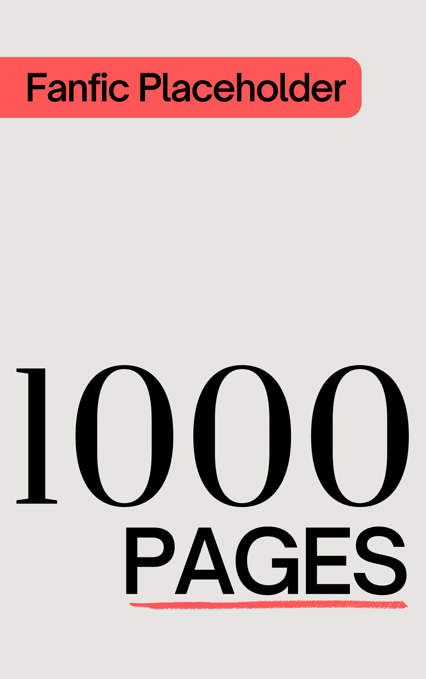 Fanfic Placeholder: 1000 Pages (ebook)