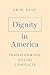 Dignity in America by Erin Daly
