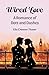 Wired Love A Romance of Dots and Dashes by Ella Cheever Thayer