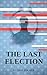 The Last Election