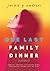 One Last Family Dinner by Jackie G. Andrews