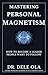 Mastering Personal Magnetism by Dele Ola