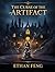 The Curse of the Artifact by Ethan Feng